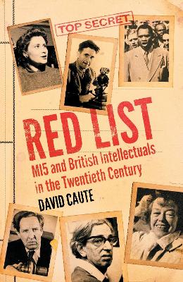 Red List: MI5 and British Intellectuals in the Twentieth Century book