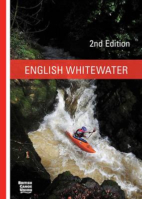 English Whitewater: British Canoe Union book