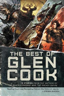 The Best of Glen Cook: 18 Stories from the Author of The Black Company and The Dread Empire book