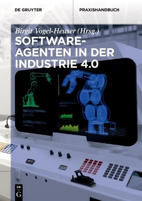 Softwareagenten in der Industrie 4.0 by Birgit Vogel-Heuser