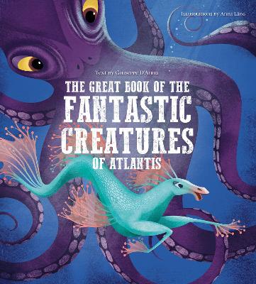 The Great Book of the Fantastic Creatures of Atlantis book