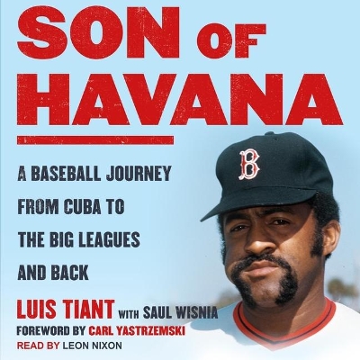 Son of Havana: A Baseball Journey from Cuba to the Big Leagues and Back book