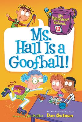 My Weirdest School #12: Ms. Hall Is a Goofball! book