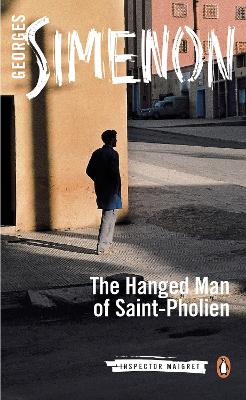 The Hanged Man of Saint-Pholien: Inspector Maigret #3 book
