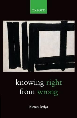 Knowing Right From Wrong by Kieran Setiya