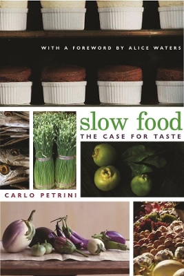 Slow Food by Carlo Petrini