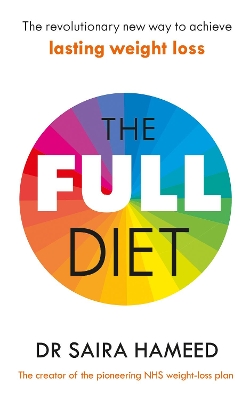 The Full Diet: The revolutionary guide to ditching ultra-processed foods and achieving lasting health book