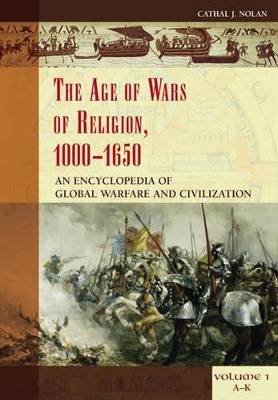 Age of Wars of Religion, 1000-1650 [2 volumes] book