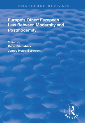 Europe's Other: European Law Between Modernity and Post Modernity book
