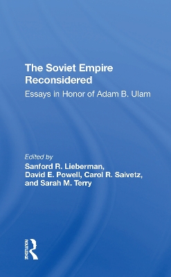 The Soviet Empire Reconsidered: Essays In Honor Of Adam B. Ulam book