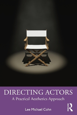 Directing Actors: A Practical Aesthetics Approach book