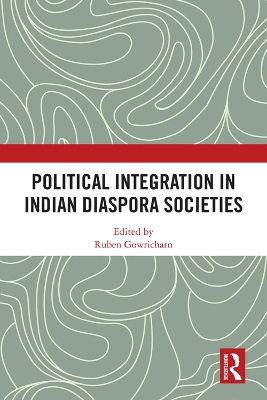 Political Integration in Indian Diaspora Societies by Ruben Gowricharn