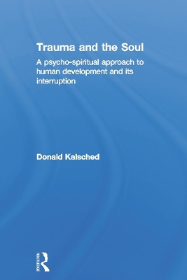 Trauma and the Soul by Donald Kalsched