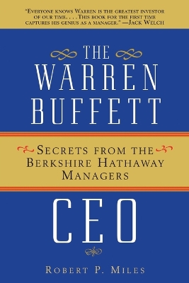 The Warren Buffett CEO by Robert P. Miles