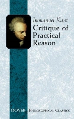 Critique of Practical Reason by Immanuel Kant