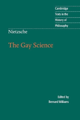 Nietzsche: The Gay Science: With a Prelude in German Rhymes and an Appendix of Songs by Friedrich Nietzsche