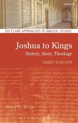 Joshua to Kings by Dr. Mary E. Mills