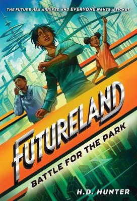 Futureland: Battle for the Park book