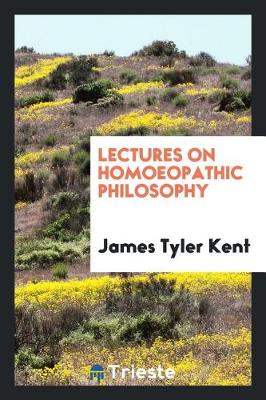 Lectures on Homoeopathic Philosophy book