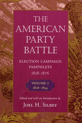 The American Party Battle by Joel H. Silbey