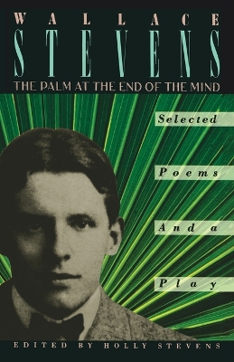 Palm At The End Of The Mind by Wallace Stevens