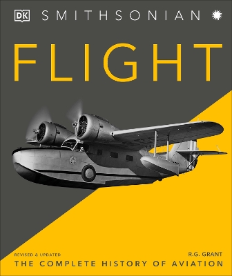 Flight: The Complete History of Aviation by R.G. Grant