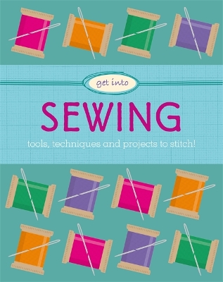 Get Into: Sewing by Jane Marland