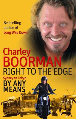 Right To The Edge: Sydney To Tokyo By Any Means book