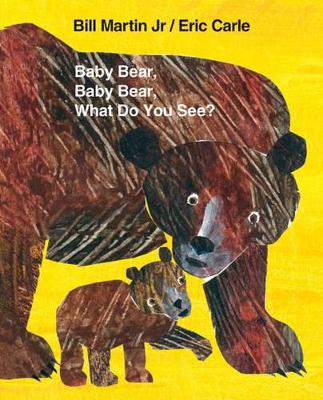 Baby Bear, Baby Bear, What Do You See? (Big Book) by Bill Martin