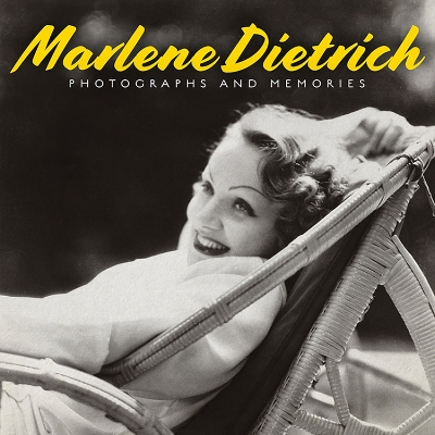 Marlene Dietrich: Photographs and Memories by Marlene Dietrich