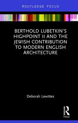 Berthold Lubetkin's Highpoint II and the Jewish Contribution to Modern English Architecture book