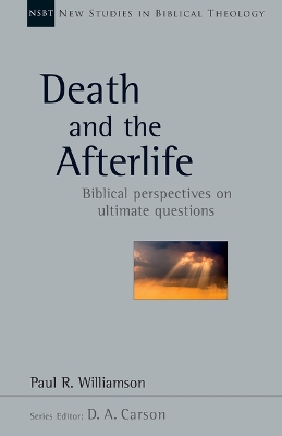 Death and the Afterlife by Paul R Williamson