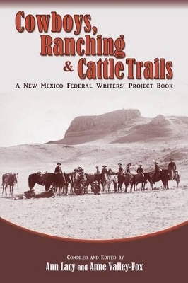 Cowboys, Ranching & Cattle Trails: A New Mexico Federal Writers' Project Book book