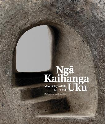 Nga Kaihanga Uku: Maori Clay Artists book