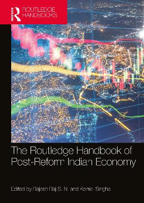 The Routledge Handbook of Post-Reform Indian Economy by Rajesh Raj S. N.