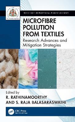 Microfibre Pollution from Textiles: Research Advances and Mitigation Strategies book