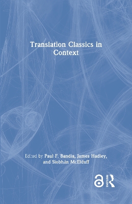 Translation Classics in Context by Paul F. Bandia