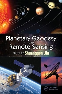 Planetary Geodesy and Remote Sensing by Shuanggen Jin