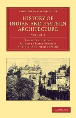 History of Indian and Eastern Architecture: Volume 2 by James Fergusson