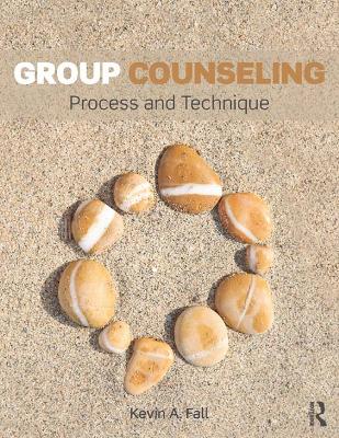Group Counseling: Process and Technique by Kevin A. Fall