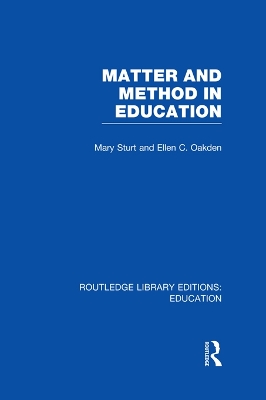 Matter and Method in Education by Mary Sturt
