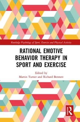 Rational Emotive Behavior Therapy in Sport and Exercise by Martin Turner