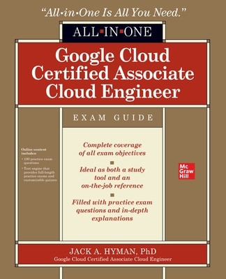 Google Cloud Certified Associate Cloud Engineer All-in-One Exam Guide book