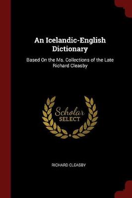 Icelandic-English Dictionary by Richard Cleasby