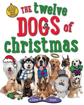 The Twelve Dogs of Christmas by Emma Kragen