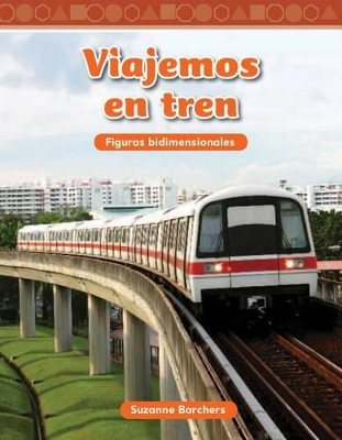 Viajemos en tren (Traveling on a Train) (Spanish Version) by Suzanne Barchers