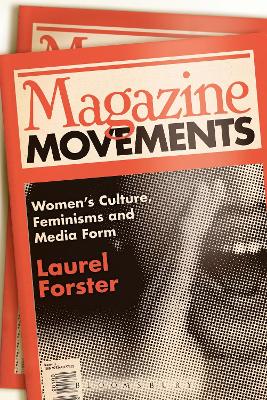 Magazine Movements by Dr. Laurel Forster