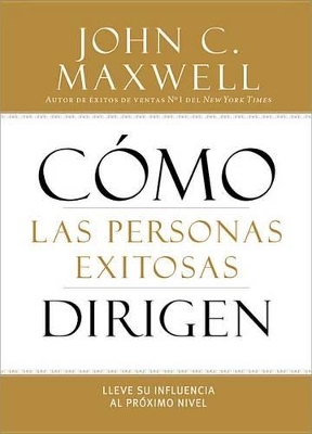 How Successful People Lead by John C. Maxwell