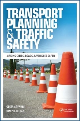 Transport Planning and Traffic Safety by Geetam Tiwari