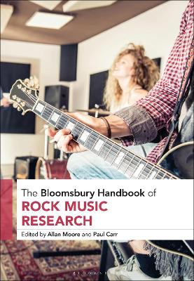 The Bloomsbury Handbook of Rock Music Research by Professor Allan Moore